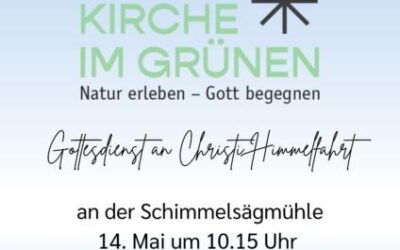 Distriktgottesdient im Grünen bei der Schimmelsägmühle an Christi Himmelfahrt